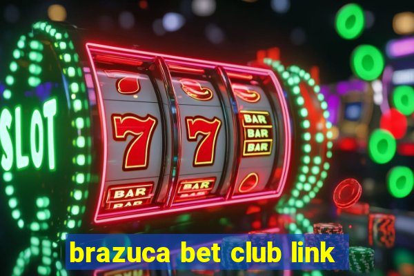 brazuca bet club link